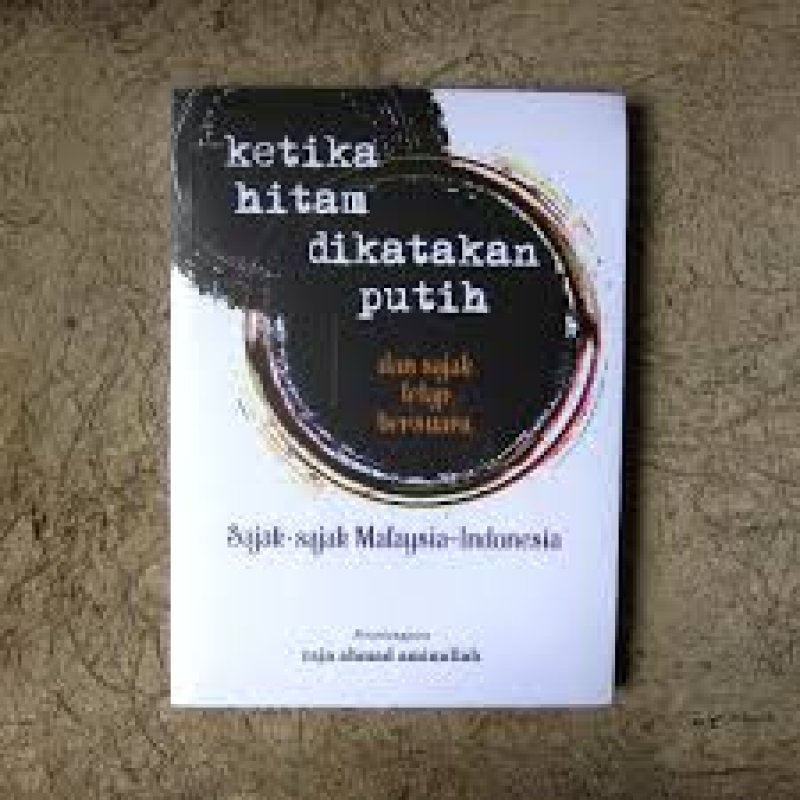 Cover Belakang Buku Ketika hitam dikatakan putih dan sajak tetap bersuara: sajak-sajak malaysia indonesia