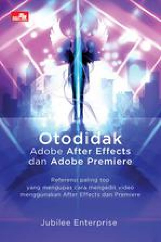 Cover Buku Otodidak Adobe After Effects dan Adobe Premiere
