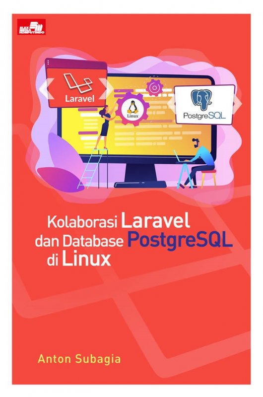 Cover Buku Kolaborasi Laravel Dan Database Postgresql Di Linux