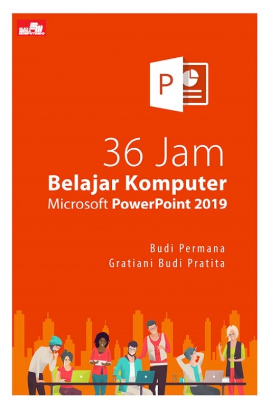 Cover Buku 36 Jam Belajar Komputer Microsoft Powerpoint 2019