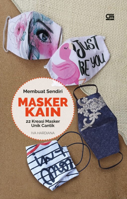 Cover Buku Membuat Sendiri Masker Kain- 22 kreasi masker kain Unik dan cantik