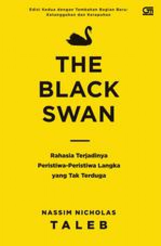 Cover Buku The Black Swan: Rahasia Terjadinya Peristiwa-Peristiwa Langka yang Tak Terduga