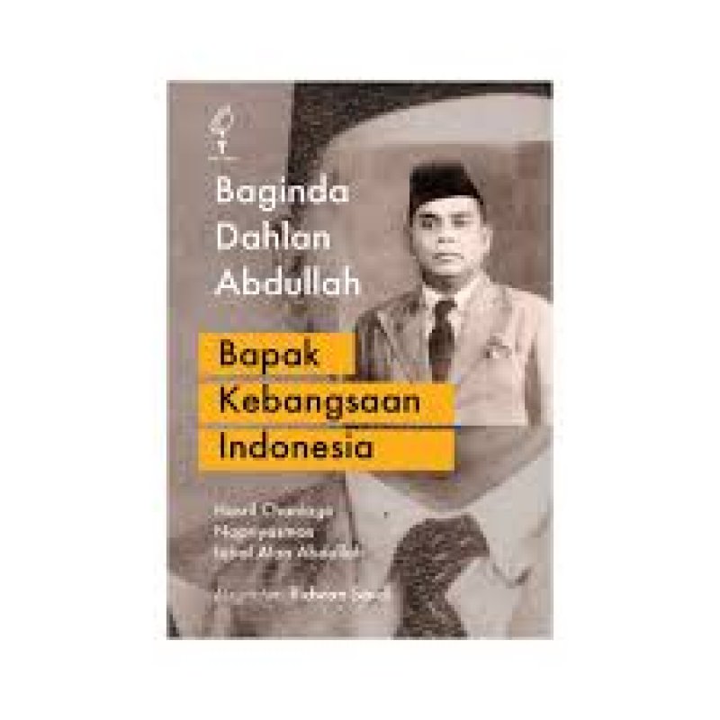Cover Buku Baginda Dahlan Abdullah - Bapak Kebangsaan Indonesia