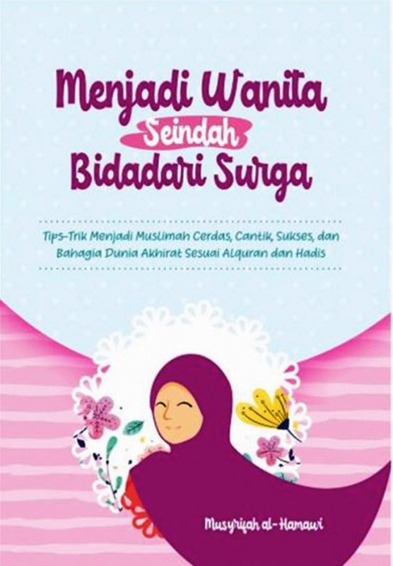 Cover Buku Menjadi Wanita Seindah Bidadari Surga