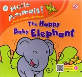 Hello Animals: The Happy Babby Elephant (Ar)