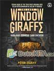 Cover Buku The Last Window Giraffe : Hari-Hari Terakhir Sang Diktator