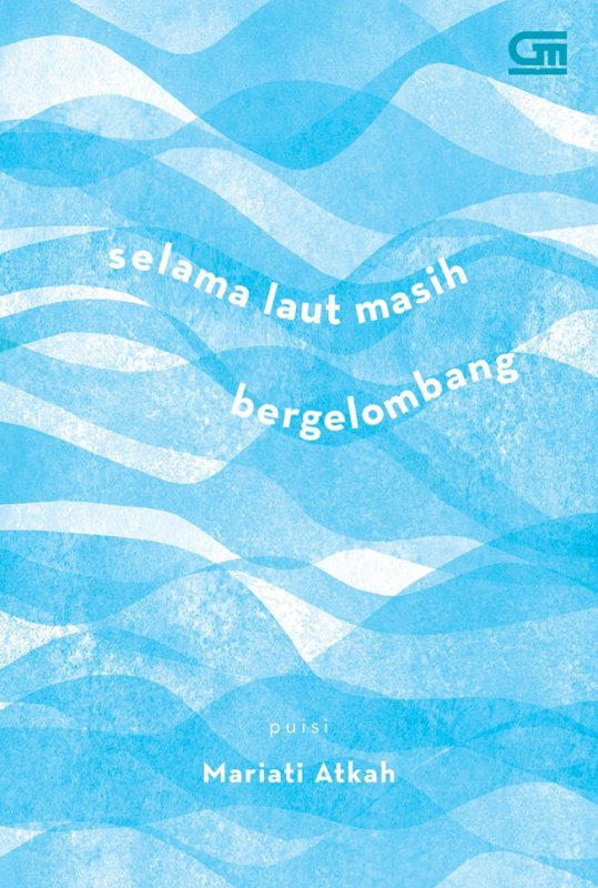 Cover Buku Selama Laut Masih Bergelombang - Puisi