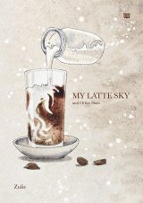 My Latte Sky And Other Stars