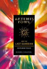 Artemis Fowl #8: Artemis Dan Pelindung Terakhir-novel petualangan (Artemis Fowl: The Last Guardian)