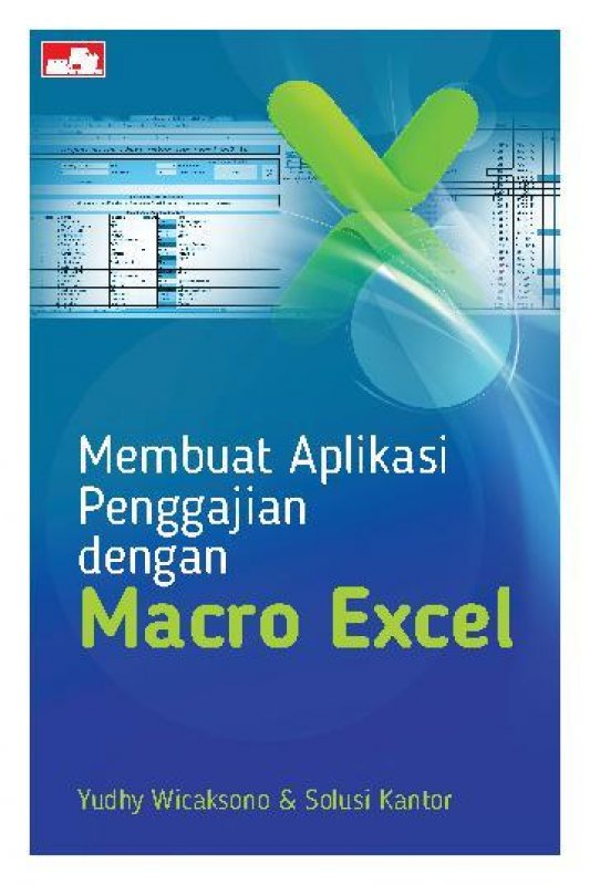 Cover Buku Membuat Aplikasi Penggajian dengan Macro Excel