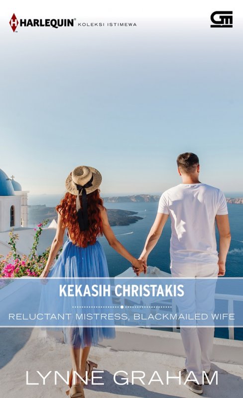 Cover Buku Harlequin Koleksi Istimewa: Kekasih Christakis (Reluctant Mistress Blackmailed Wife)