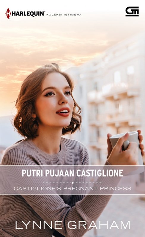Cover Buku Harlequin Koleksi Istimewa: Putri Pujaan Castiglione (Castiglione