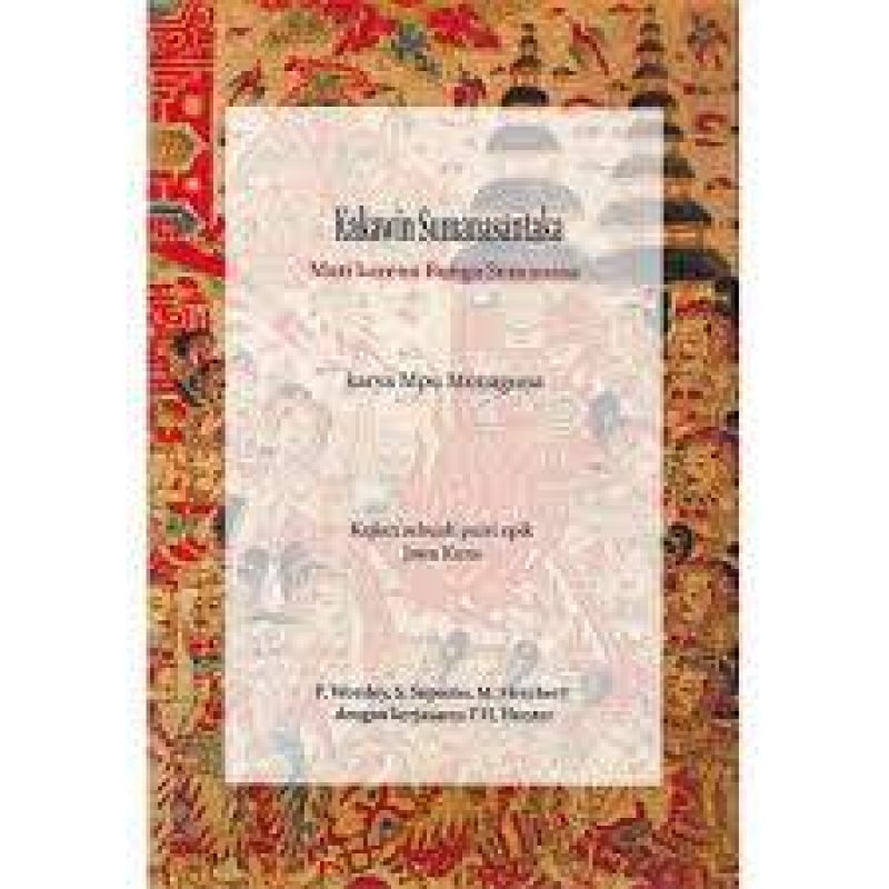 Cover Buku Kakawin Sumanasantaka: Mati karena Bunga Sumanasa karya Mpu Monaguna Kajian sebuah Puisi Epik Jawa Kuno