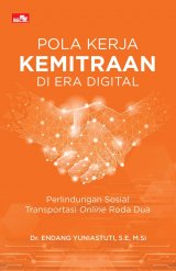 Pola Kerja Kemitraan di Era Digital - Perlindungan Sosial Transportasi Online Roda Dua