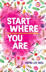 Start Where You Are-sebuah catatan harian menyelami diri