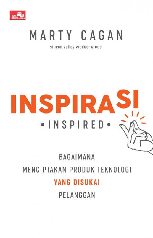 Cover Buku Inspirasi: Bagaimana Menciptakan Produk Teknologi Yang Disukai Pelanggan