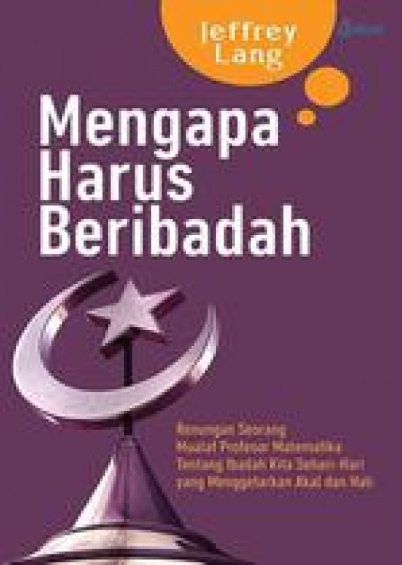 Cover Buku Mengapa Harus Beribadah