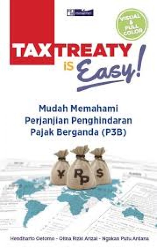 Cover Buku Tax Treaty Is Easy!Mudah Memahami Perjanjian Penghindaran pajak berganda