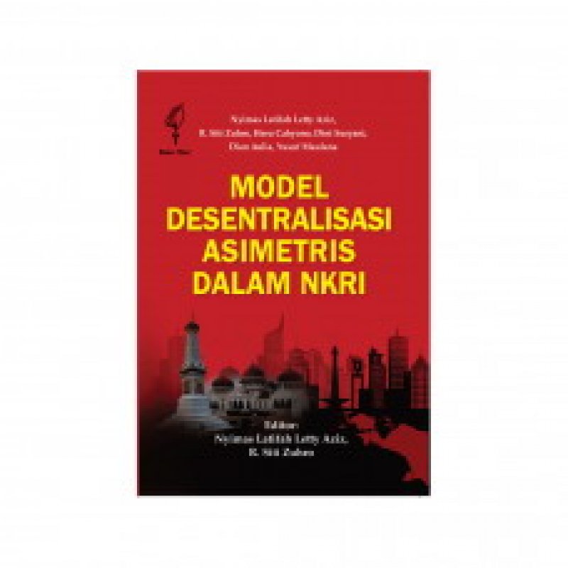 Cover Buku Model Desentralisasi Asimetris Dalam NKRI