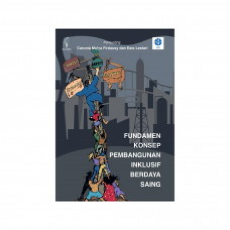 Cover Buku Fundamen Konsep Pembangunan Inklusif Berdaya Saing
