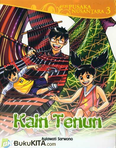 Cover Buku Seri Pusaka Nusantara 3 : Kain Tenun