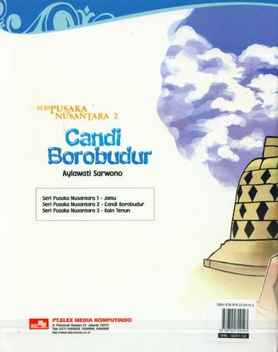 Cover Belakang Buku Seri Pusaka Nusantara 2 : Candi Borobudur