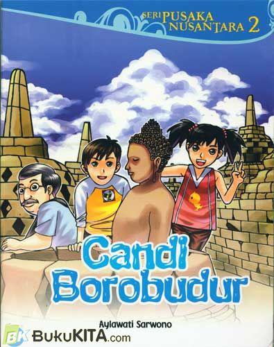 Cover Buku Seri Pusaka Nusantara 2 : Candi Borobudur