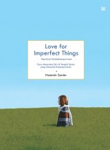 Love for Imperfect Things-panduan ketenangan hidup