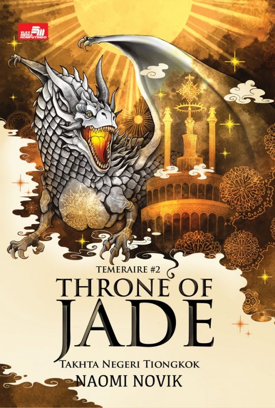 Cover Buku Throne of Jade: Takhta Negeri Tiongkok (Temeraire #2)
