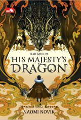 His Majesty s Dragon: Naga Sang Kaisar (Temeraire #1)