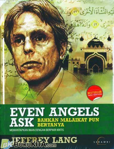 Cover Buku Even Angels Ask - Bahkan Malaikat Pun Bertanya