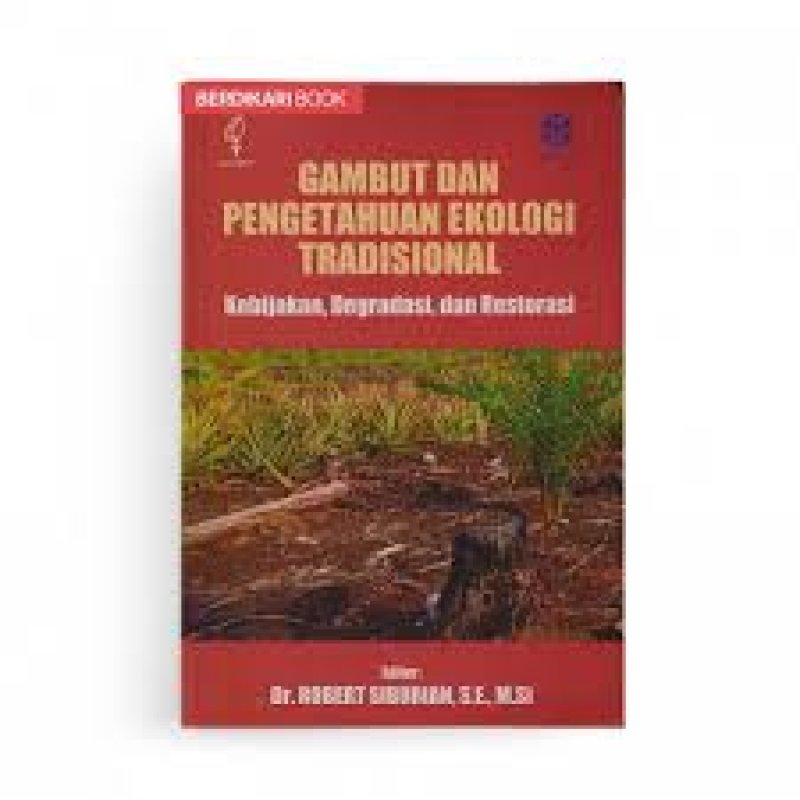 Cover Buku Gambut Dan Pengetahuan Ekologi Tradisional-ilmu agraria