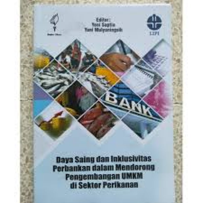 Cover Buku Daya Saing dan Inklusivitas Perbankan dalam Mendorong Pengembangan UMKM di Sektor Perikanan-ekonomi perikanan