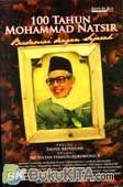 Cover Buku 100 Tahun Mohammad Natsir Berdamai dengan Sejarah