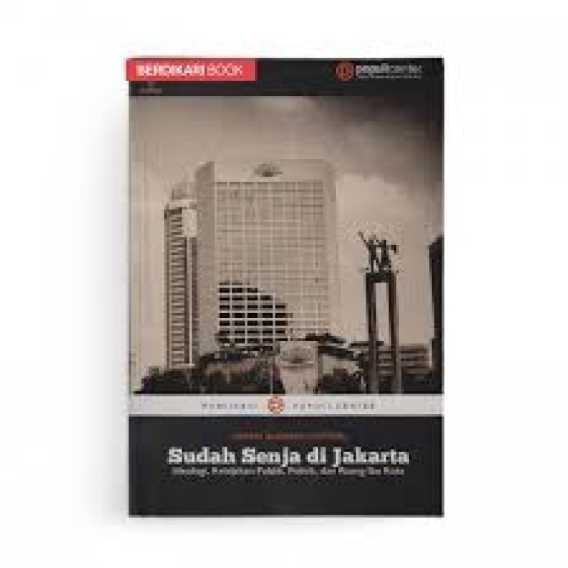 Cover Buku Sudah Senja di Jakarta-non fiksi tentang Jakarta era Soekarno sampai sekarang