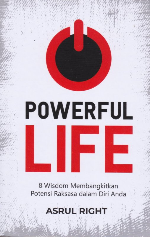 Cover Buku POWERFUL LIFE (8 wisdom membangkitkan potensi raksasa dalam diri anda)