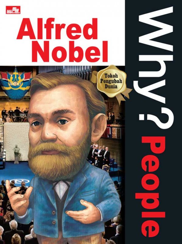 Cover Buku Why? People Alfred Nobel-sang penemu dinamit