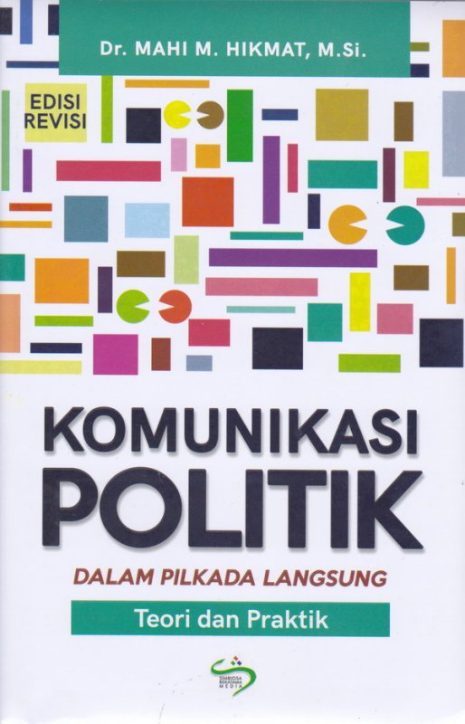 Cover Buku Komunikasi Politik Dalam Pilkada langsung(Teori dan Praktik) ed,Revisi