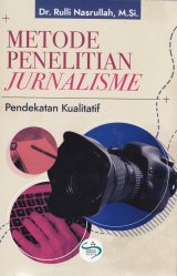 Metode Penelitian Jurnalisme( pendekatan kualitatif)