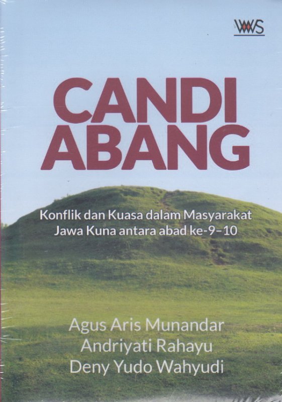 Cover Buku CANDI ABANG.Konflik dan Kuasa dalam Masyarakat Jawa Kuna antara abad ke 9-10