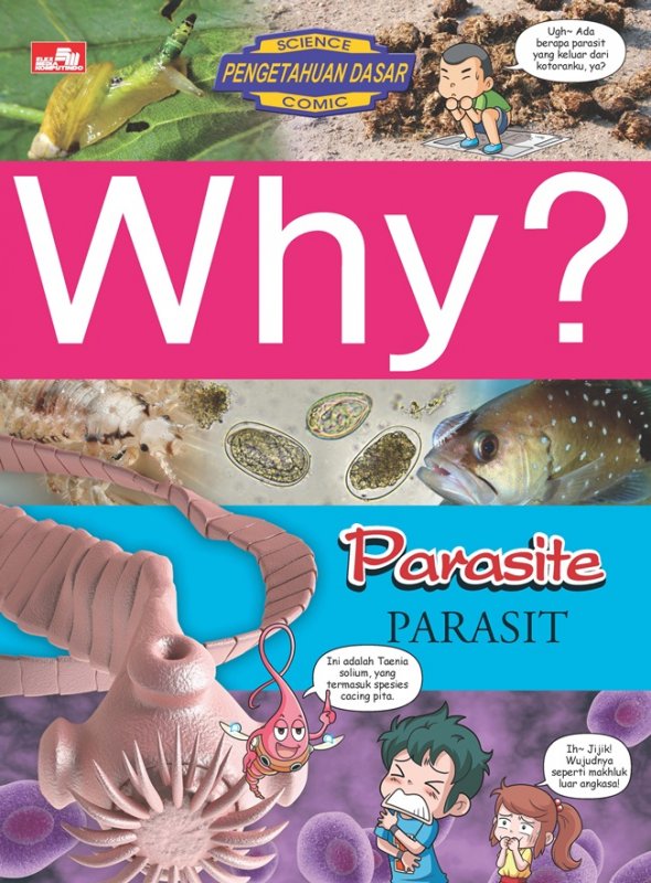 Cover Buku Why? Parasite-parasit (makhluk yang menumpang hidup dengan makhluk lain)
