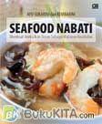 Cover Buku Seafood Nabati : Membuat Aneka Ikan Tiruan Sebagai Makanan Kesehatan