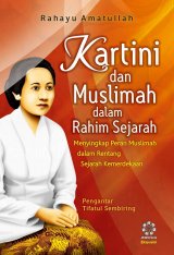 Kartini dan Muslimah dalam Rahim Sejarah