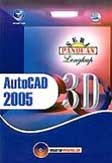 Seri Panduan Lengkap Autocad 2005 3D