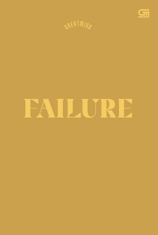 Cover Buku Failure (pembangkit motivasi dari sebuah kegagalan)