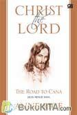 Cover Buku Christ the Lord: The Road To Cana - Jalan Menuju Kana