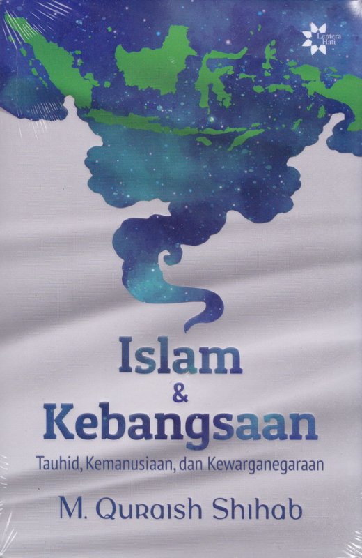 Cover Buku Islam & Kebangsaan: Tauhid, Kemanusiaan dan Kewarganegaraan(Reguler)