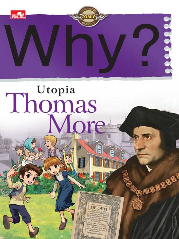 Cover Buku Why? seri teori tokoh dunia: Utopia (Thomas More)