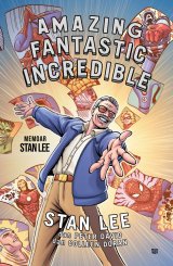 Amazing Fantastic Incredible : A Marvelous Memoir(kisah perjalanan hidup Stan lee)