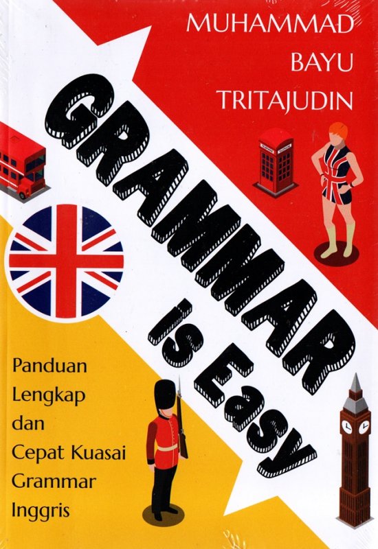 Cover Buku Grammar Is Easy: Panduan Lengkap Dan Cepat Kuasai Grammar Inggris